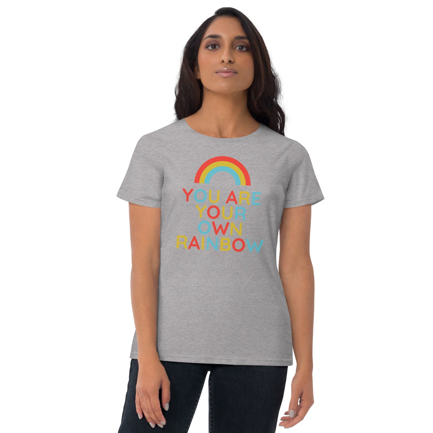 You Are Your Own Rainbow | Fashion Fit T-Shirt