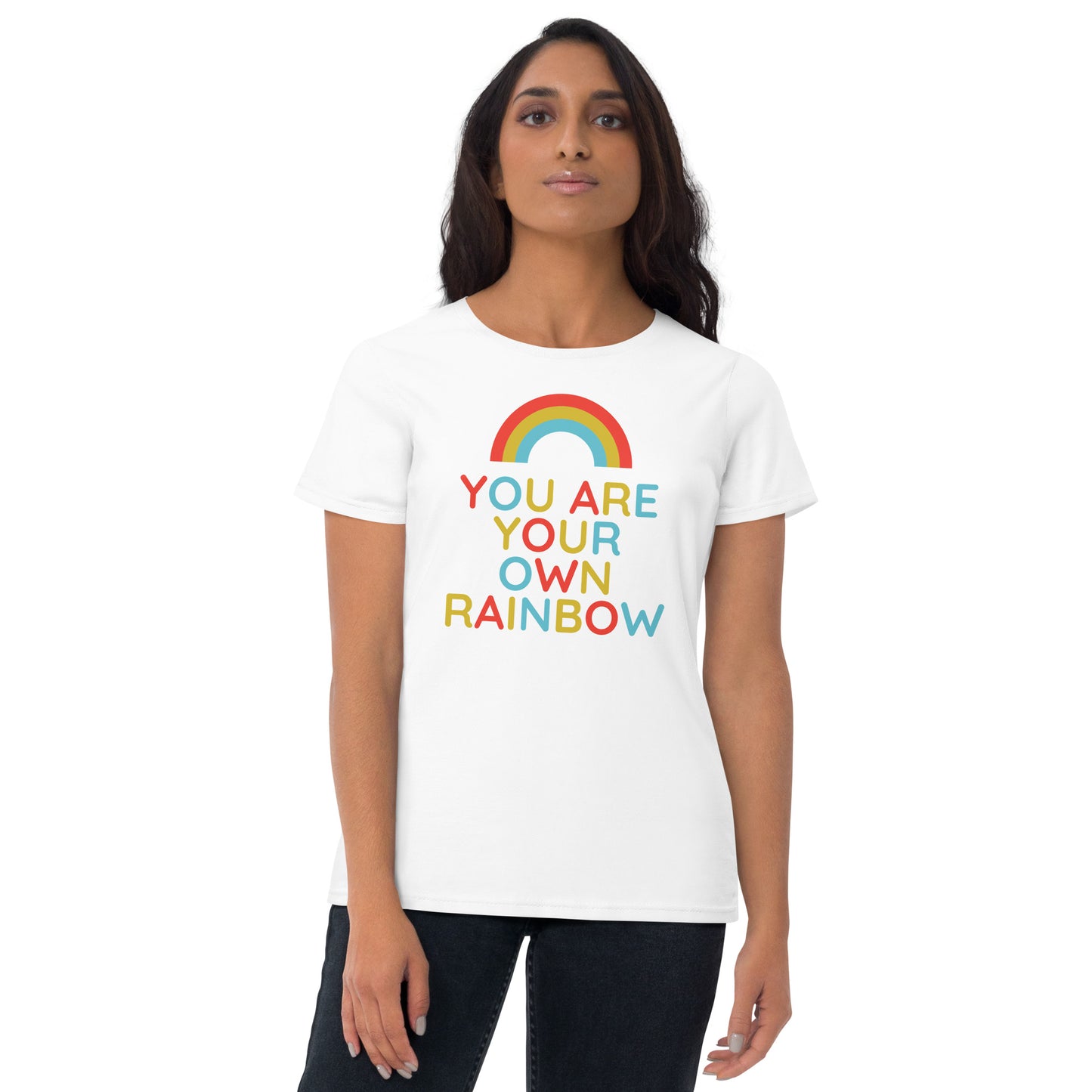You Are Your Own Rainbow | Fashion Fit T-Shirt